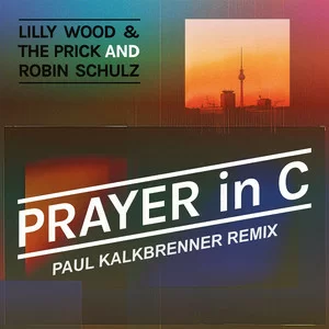 Lilly Wood & The Prick & Robin Schulz - Prayer In C (Paul Kalkbrenner Remix)