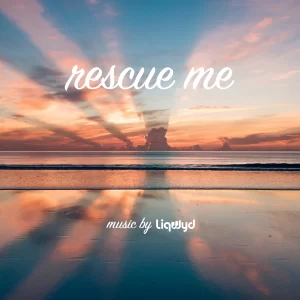 LiQWYD - Rescue Me