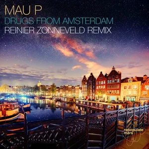 Mau P - Drugs From Amsterdam (Reinier Zonneveld Remix)