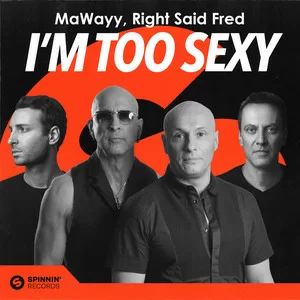 MaWayy & Right Said Fred - I'm Too Sexy