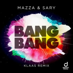 Mazza & Sary - Bang Bang (Klaas Remix)