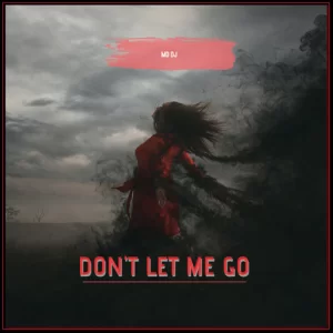 MD Dj - Don't Go