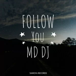 MD Dj - Follow You