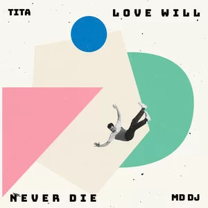 MD Dj & TITA - Love Will Never Die