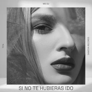 MD Dj & TITA - Si No Te Hubieras Ido