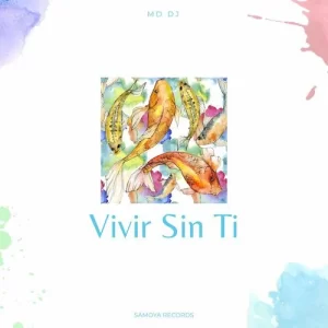 MD DJ & Tita - Vivir Sin Ti