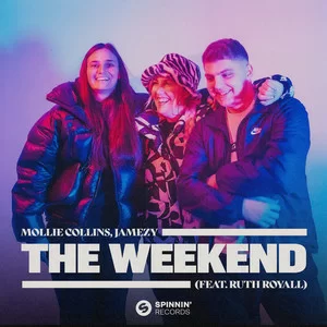 Mollie Collins & Jamezy - The Weekend (feat. Ruth Royall)