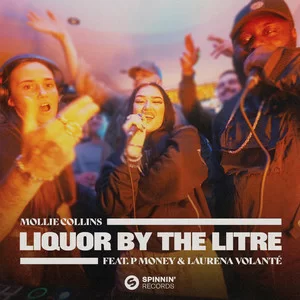 Mollie Collins - Liquor By The Litre (feat. P Money & Laurena Volanté)