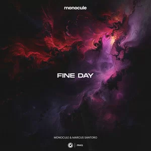 Monocule & Marcus Santoro - Fine Day