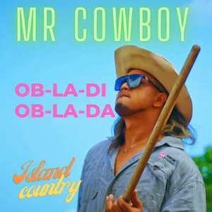 Mr Cowboy - OB-LA-DI, OB-LA-DA