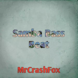 MrCrashFox - Samba Bass Beat