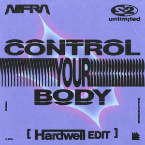 Nifra & 2 Unlimited - Control Your Body (Hardwell Edit)