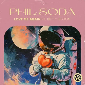 Phil Soda feat. Betty Bloom - Love Me Again