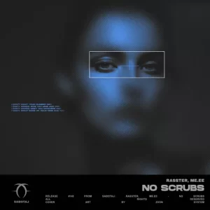 Rasster & ME.EE - No Scrubs