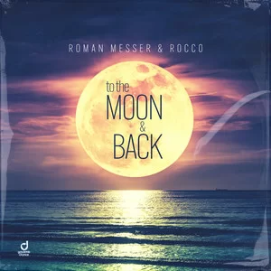 Roman Messer & Rocco - To the moon and back