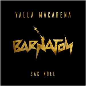 Sak Noel - Yalla Macarena