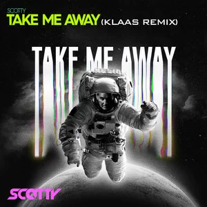 Scotty - Take Me Away (Klaas Remix)