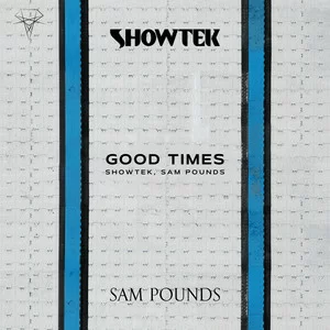 Showtek & Sam Pounds - Good Times