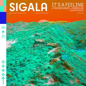 Sigala & Trevor Daniel & 24kGoldn - It's A Feeling (eSQUIRE Remix)