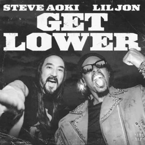 Steve Aoki & Lil Jon - Get Lower