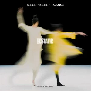 TAYANNA & Serge Proshe - Ecstatic