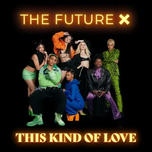 The Future X - This Kind of Love