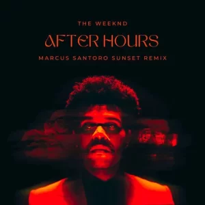 The Weeknd - After Hours (Marcus Santoro Sunset Remix)