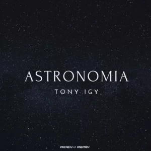 Tony Igy - Astronomia (Index-1 Remix)