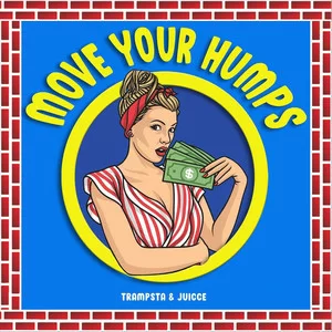 Trampsta & Juicce - Move Your Humps