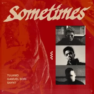 Tujamo & Gamuel Sori & Saynt - Sometimes