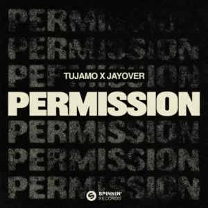 Tujamo & jayover - Permission