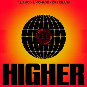 Tujamo & Limonade & Dre Island - Higher