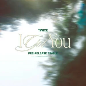 TWICE - I GOT YOU