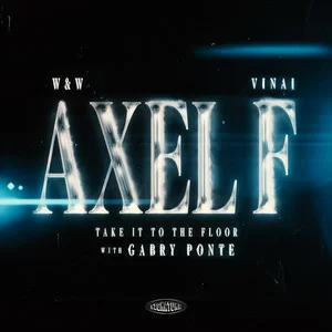 W&W & VINAI - Axel F (Take It To The Floor) (with Gabry Ponte)