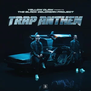 Yellow Claw - Trap Anthem