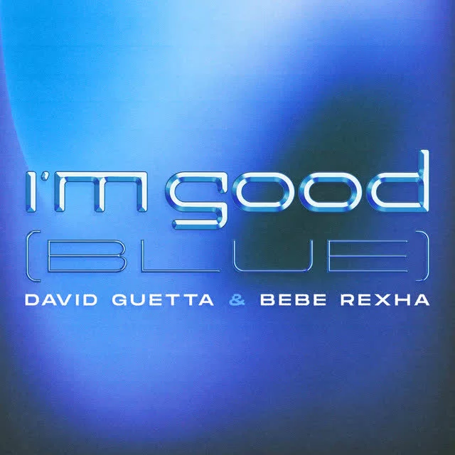 David Guetta, Bebe Rexha - I'm Good