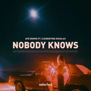 Ape Drums - Nobody Knows (feat. Clementine Douglas)