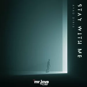 Ayad Diris - Stay With Me