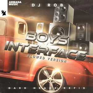 DJ Rob - Boy’s Interface (Dark Headz Refix) (Slowed Version)