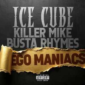 Ice Cube - Ego Maniacs (feat. Killer Mike & Busta Rhymes)