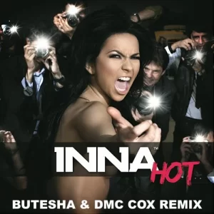 INNA - Hot (Butesha & Dmc Cox Remix)