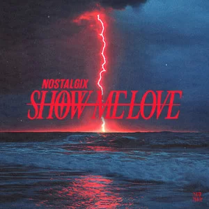 Nostalgix - Show Me Love