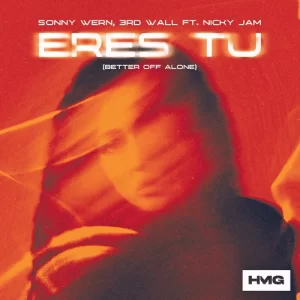 Sonny Wern & 3rd Wall - Eres Tu (feat. Nicky Jam) (Better Off Alone)