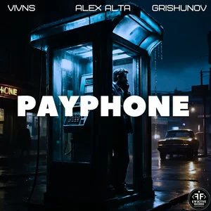 VIVNS & Alex Alta & Grishunov - Payphone