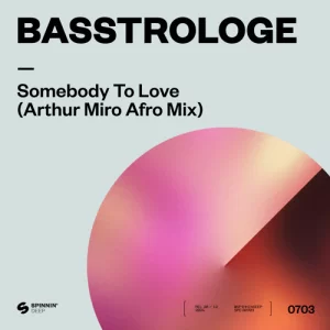 Basstrologe - Somebody To Love (Arthur Miro Remix)