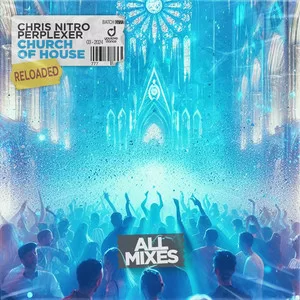 Chris Nitro & Perplexer - Church of House (Reloaded) - Heaven Chillout Mix