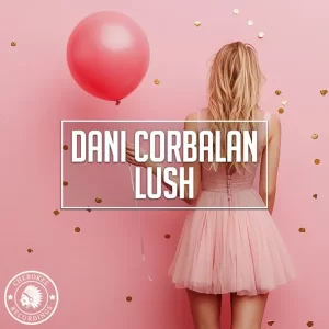 Dani Corbalan - Lush