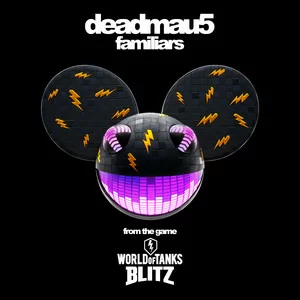 deadmau5 - Familiars (From The Game World Of Tanks Blitz)