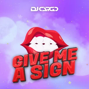 DJ Cargo - Give Me A Sign