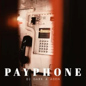 Dj Dark & ADEN - Payphone